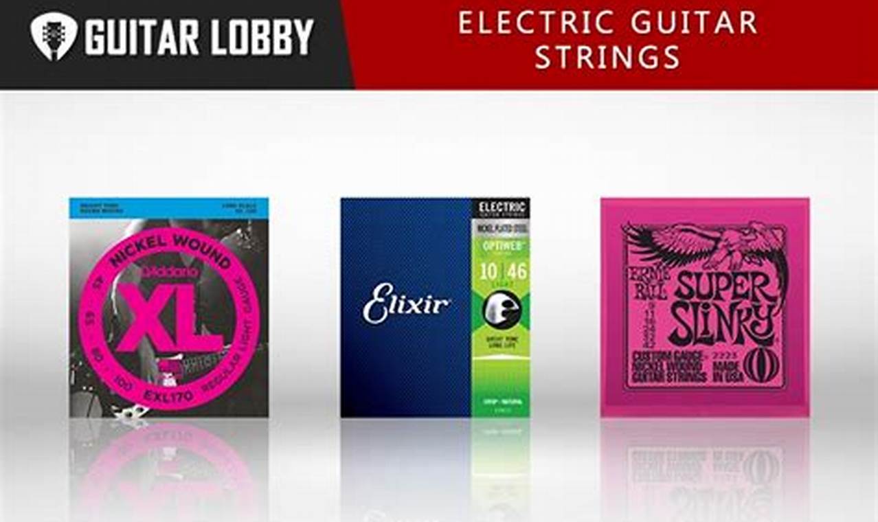 Unleash the Sonic Power: Discover the Best Electric Guitar Strings
