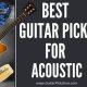 Unveiling the Secrets: Discover the Best Picks for Acoustic Guitar - Master the Art of Playing Guitar and Play Like a Pro