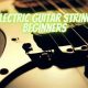 Unveiling the Perfect Strings for Beginners: A Beginner's Guide to Electric Guitar Strings - Master the Art of Playing Guitar and Play Like a Pro