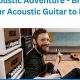 Unleash the Soul of Your Acoustic Guitar: A Transformative Acoustic Adventure - Master the Art of Playing Guitar and Play Like a Pro