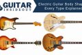 Unveiling the Secrets of Electric Guitar Body Shapes: A Journey of Discovery Master the Art of Playing Guitar and Play Like a Pro Unveiling the Secrets of Electric Guitar Body Shapes: A Journey of Discovery - Master the Art of Playing Guitar and Play Like a Pro