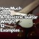 Unveiling the Weight of Electric Guitars: Discoveries and Insights - Master the Art of Playing Guitar and Play Like a Pro