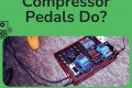 Unraveling the Secrets of Guitar Compressor Pedals: Discoveries and Insights Unveiled Master the Art of Playing Guitar and Play Like a Pro Unraveling the Secrets of Guitar Compressor Pedals: Discoveries and Insights Unveiled - Master the Art of Playing Guitar and Play Like a Pro