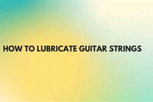 Unveil the Secrets of Guitar String Lubrication: Discoveries & Insights Master the Art of Playing Guitar and Play Like a Pro Unveil the Secrets of Guitar String Lubrication: Discoveries & Insights - Master the Art of Playing Guitar and Play Like a Pro