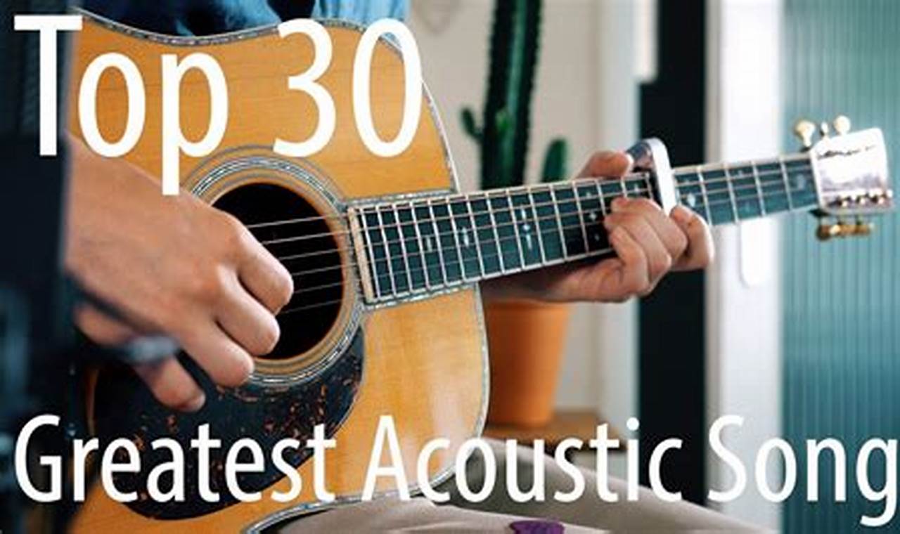 Unveiling the Acoustic Masterpieces: Discover the Best Songs on Acoustic Guitar - Master the Art of Playing Guitar and Play Like a Pro