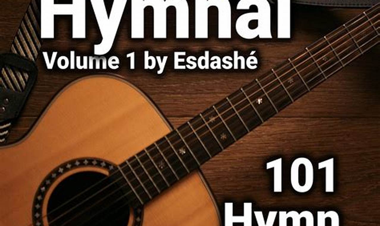 Unveiling the Harmony: Discover the Secrets of Hymn Books with Guitar Chords - Master the Art of Playing Guitar and Play Like a Pro