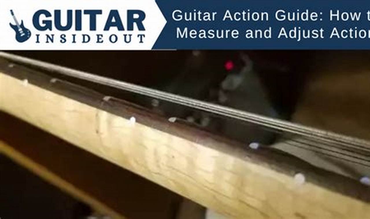 Unlock the Secrets: Optimizing Electric Guitar Action for Enhanced Playability - Master the Art of Playing Guitar and Play Like a Pro