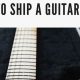 Uncover the Hidden Costs of Shipping an Electric Guitar: Your Guide to Saving and Smart Moves - Master the Art of Playing Guitar and Play Like a Pro