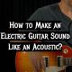 Unveiling the Acoustic Potential of Electric Guitars: Discoveries and Insights - Master the Art of Playing Guitar and Play Like a Pro