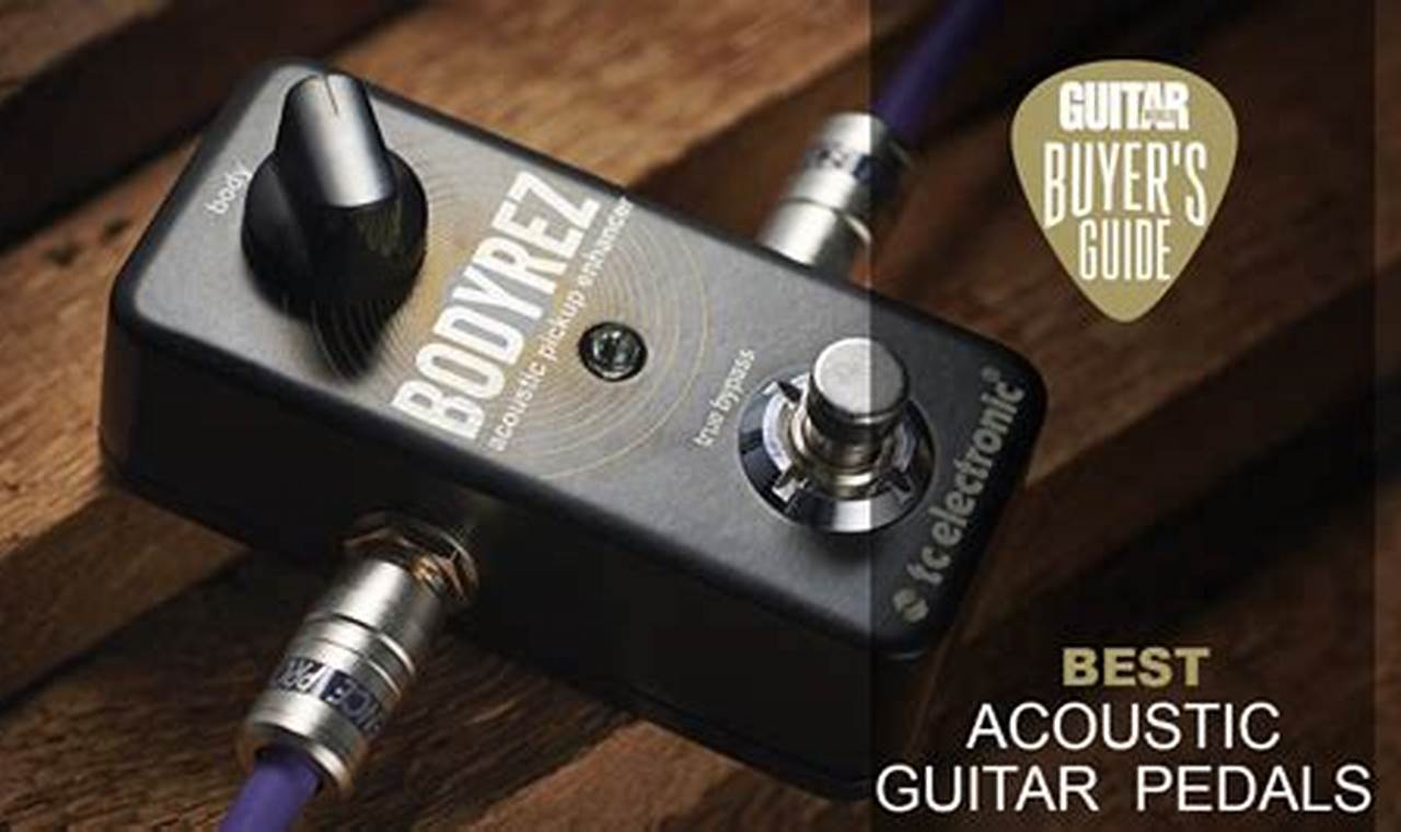 Unleash Your Acoustic Majesty: Discover the Secrets of the Best Acoustic Guitar Pedal Master the Art of Playing Guitar and Play Like a Pro Unleash Your Acoustic Majesty: Discover the Secrets of the Best Acoustic Guitar Pedal - Master the Art of Playing Guitar and Play Like a Pro