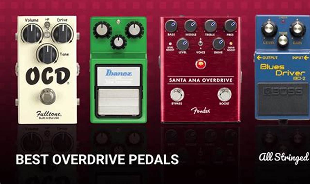 Unlock the Secrets of Overdrive Pedals for Acoustic Mastery Master the Art of Playing Guitar and Play Like a Pro Unlock the Secrets of Overdrive Pedals for Acoustic Mastery - Master the Art of Playing Guitar and Play Like a Pro