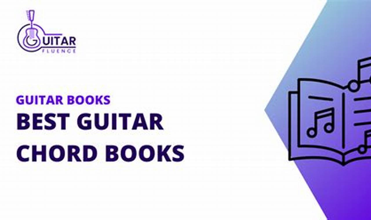 Unveiling the Secrets: The Ultimate Guitar Chord Book for Beginners - Master the Art of Playing Guitar and Play Like a Pro