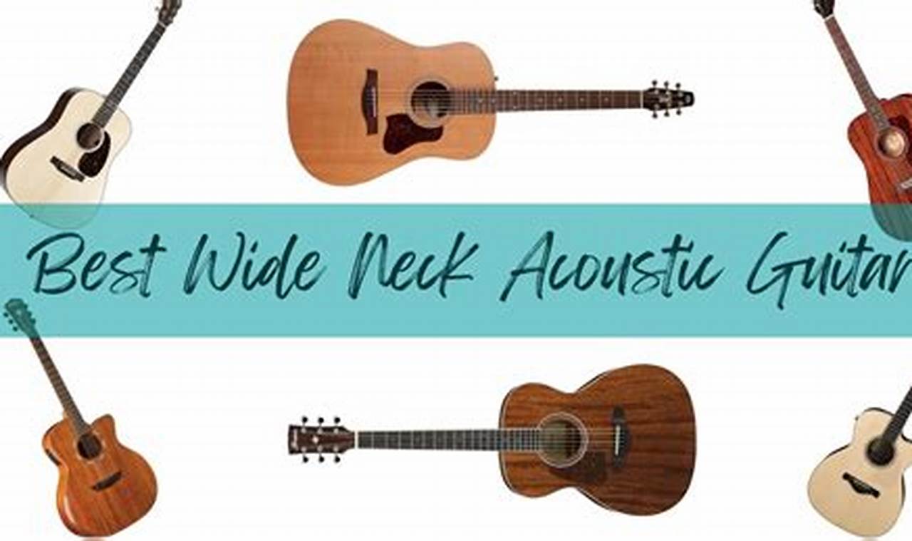 Unveiling the Secrets: Ultimate Guide to Wide Neck Acoustic Guitars for Fat Fingers - Master the Art of Playing Guitar and Play Like a Pro
